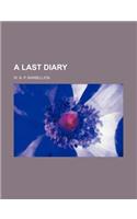 A Last Diary