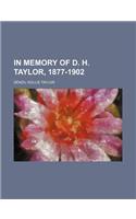 In Memory of D. H. Taylor, 1877-1902