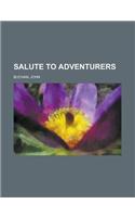 Salute to Adventurers