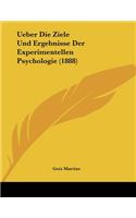 Ueber Die Ziele Und Ergebnisse Der Experimentellen Psychologie (1888)