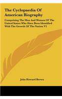 The Cyclopaedia Of American Biography