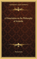 A Dissertation on the Philosophy of Aristotle