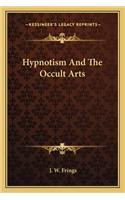 Hypnotism And The Occult Arts: (English)