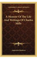 A Memoir Of The Life And Writings Of Charles Mills