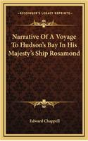 Narrative of a Voyage to Hudson's Bay in His Majesty's Ship Rosamond