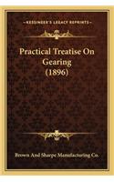 Practical Treatise On Gearing (1896)