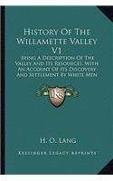 History Of The Willamette Valley V1