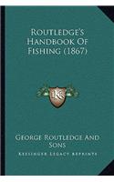 Routledge's Handbook of Fishing (1867)