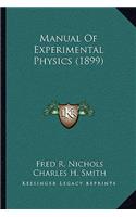 Manual of Experimental Physics (1899)