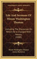 Life And Sermons Of Hiram Washington Thomas
