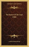 Banners Of The Coast (1908)