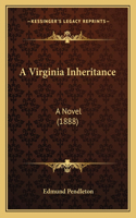 Virginia Inheritance: A Novel (1888)