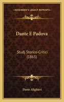 Dante E Padova: Studj Storico-Critici (1865)