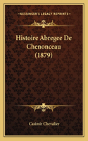 Histoire Abregee De Chenonceau (1879)