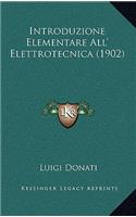 Introduzione Elementare All' Elettrotecnica (1902)