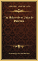 The Philosophy of Union by Devotion
