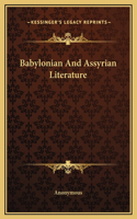 Babylonian And Assyrian Literature