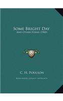 Some Bright Day