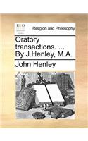 Oratory Transactions. ... by J.Henley, M.A.