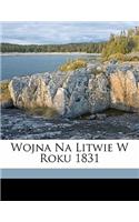 Wojna Na Litwie W Roku 1831