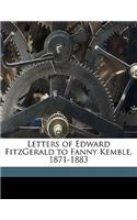 Letters of Edward Fitzgerald to Fanny Kemble, 1871-1883