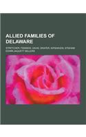Allied Families of Delaware; Stretcher, Fenwick, Davis, Draper, Kipshaven, Stidham: (English)