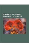 Edwards' Botanical Register (Volume 32 ): (English)
