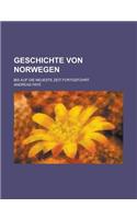 Geschichte Von Norwegen; Bis Auf Die Neueste Zeit Fortgefuhrt