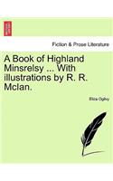 A Book of Highland Minsrelsy ... with Illustrations by R. R. McIan.
