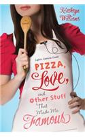 Pizza, Love, and Other Stuff That Made Me Famous