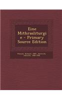 Eine Mithrasliturgie - Primary Source Edition