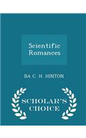 Scientific Romances - Scholar's Choice Edition