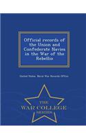 Official Records of the Union and Confederate Navies in the War of the Rebellio - War College Series: (English)