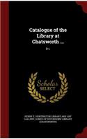 Catalogue of the Library at Chatsworth ...