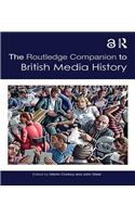The Routledge Companion to British Media History