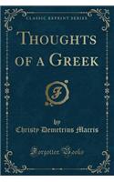 Thoughts of a Greek (Classic Reprint)