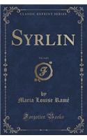 Syrlin, Vol. 3 of 3 (Classic Reprint)