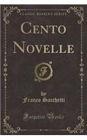 Cento Novelle (Classic Reprint)