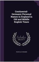 Continental-Germanic Personal Names in England in Old and Middle English Times