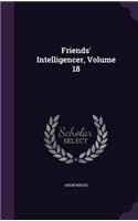 Friends' Intelligencer, Volume 18