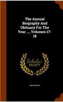 The Annual Biography and Obituary for the Year ..., Volumes 17-18
