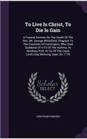 To Live Is Christ, To Die Is Gain