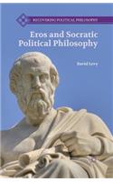 Eros and Socratic Political Philosophy