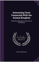 Interesting Facts Connected With the Animal Kingdom