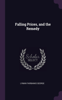 Falling Prices, and the Remedy