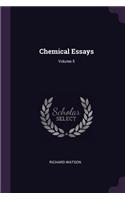 Chemical Essays; Volume 5