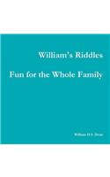 William's Riddles Fun for the Whole Family