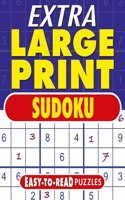 Extra Large Print Sudoku: Easy to Read Puzzles(Sirius Extra Large Print Puzzles)