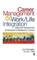 Career Management & Work-Life IntegrationUsing Self-Assessment to Navigate Contemporary Careers