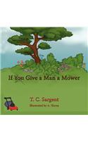 If You Give a Man a Mower